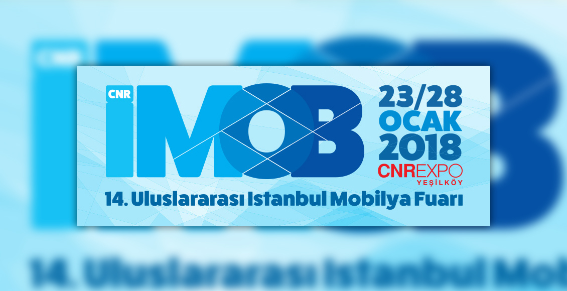 CNR İMOB 2018,İstanbul Mobilya Fuarı
